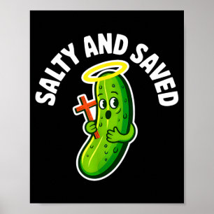 Funny Pickles And Jesus Saved Religious Christian Poster