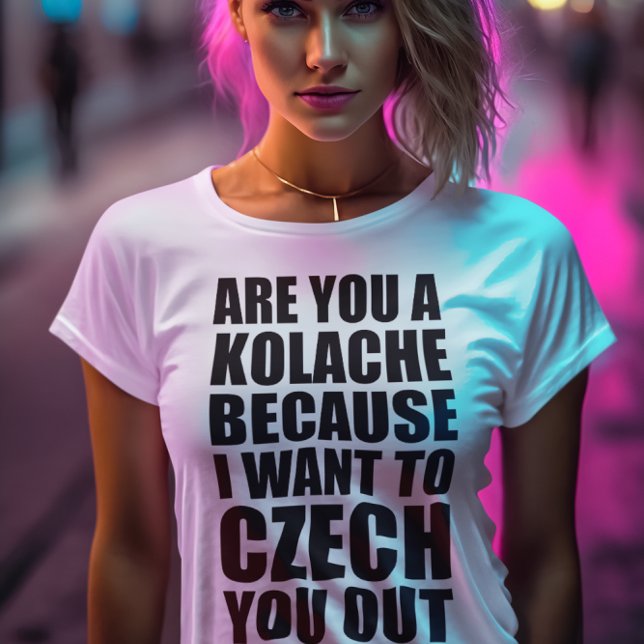 Funny Pickup Line: Kolache CZECH OUT T-Shirt (Creator Uploaded)