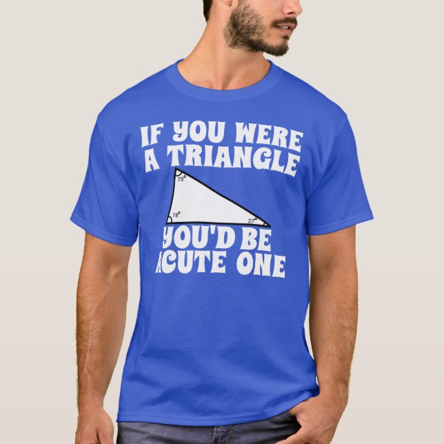 Funny Pickup Line: Triangle T-Shirt (Front)