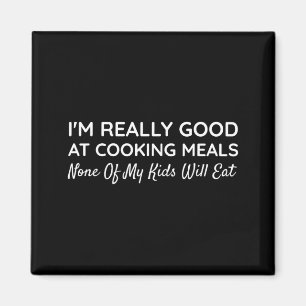 Funny Picky Eater Sarcastic Parents Mum Dad Quote Magnet