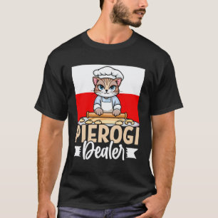 Funny Pierogi Dealer Cat Polish Food Lover Design T-Shirt