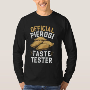 Funny Pierogi Tester Polish Food Lover Foodie Pier T-Shirt