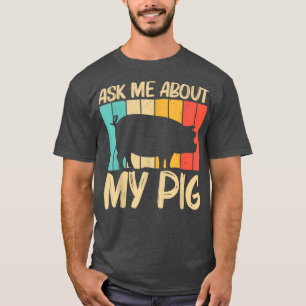 Funny Pig Design For Men Women Pig Farmer Farm Far T-Shirt