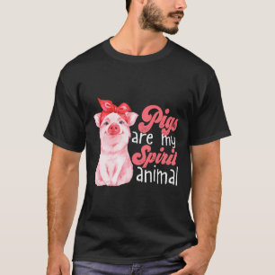 Funny Pig Lover Shirt Pigs Are My Spirit Animal
