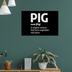 Funny Pig Meat Definition A Pork Bacon Poster