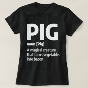 Funny Pig Meat Definition A Pork Bacon T-Shirt