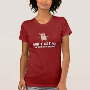 Funny pig shirt: Don't Eat Me T-Shirt