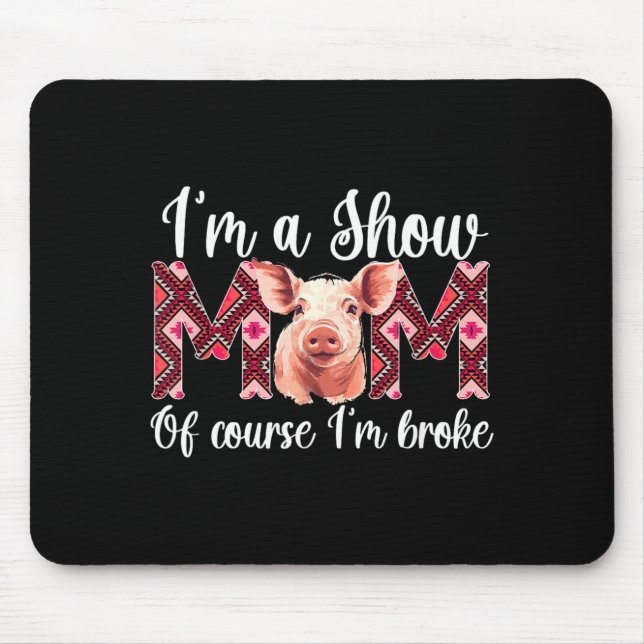 Funny Pig Show Mum Mouse Pad (Front)