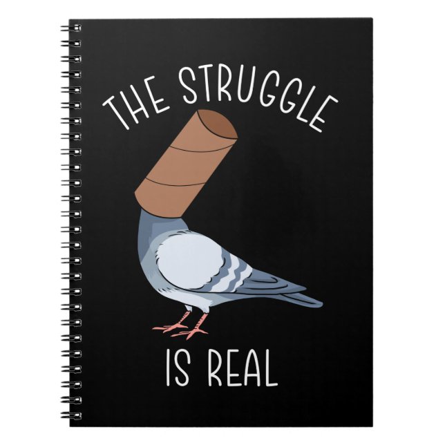 Funny Pigeon Gift Breeding The Struggle Is Rea Notebook (Front)
