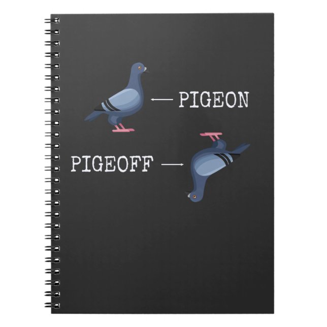 Funny Pigeon Joke Animal Bird Humour Notebook (Front)