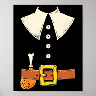 Funny Pilgrim Costume Turkey Leg Thanksgiving Than Poster