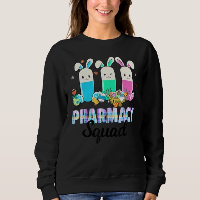 Funny Pills Pharmacy Squad Pharmacist Life Easter  Sweatshirt (Front)