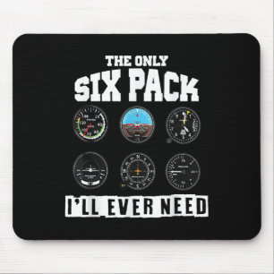 Funny Pilot Aviation The Only Six Pack I Will Ever Mouse Pad