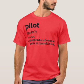 Funny Pilot Definition 8  T-Shirt