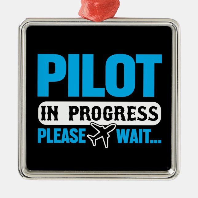Funny Pilot in Progress Flight School Student Metal Ornament (Front)