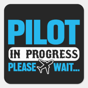 Funny Pilot in Progress Flight School Student Square Sticker