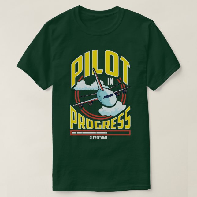 Funny Pilot In Progress Please Wait Aeroplane Pilo T-Shirt (Design Front)