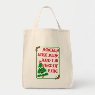 Funny Pine Smells Fine Fun Joyful Holiday Slogan Tote Bag