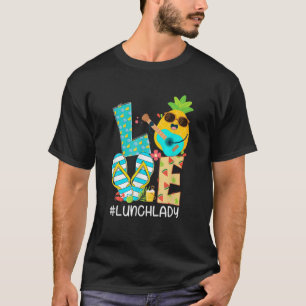 Funny Pineapple LOVE Lunch Lady Hello Summer Vibes T-Shirt