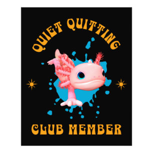 Funny Pink Axolotl Quiet Quitting Club Member Photo Print
