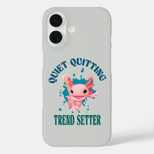 Funny Pink Axolotl Quiet Quitting Trend Setter iPhone 16 Case