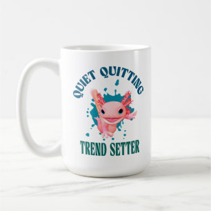 Funny Pink Axolotl Quiet Quitting Trend Setter Coffee Mug