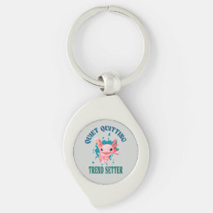 Funny Pink Axolotl Quiet Quitting Trend Setter Key Ring