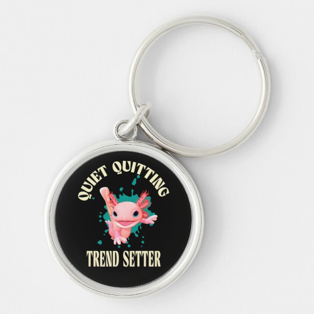 Funny Pink Axolotl Quiet Quitting Trend Setter Key Ring (Front)