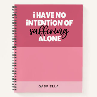 Funny Pink Colorblock Suffering Alone Custom Name Notebook