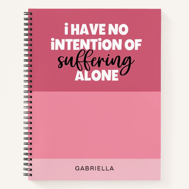 Funny Pink Colorblock Suffering Alone Custom Name Notebook (Front)