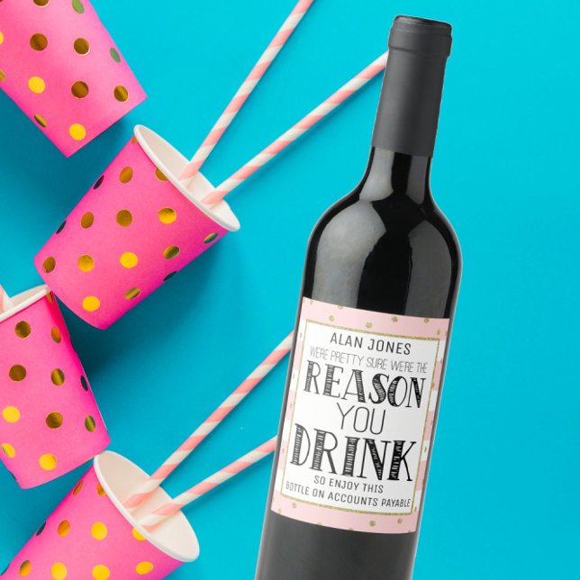 Funny pink Gold Wine Gift reason you drink Wine Label (Creator Uploaded)