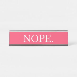 Funny Pink Nope Desk Name Plate