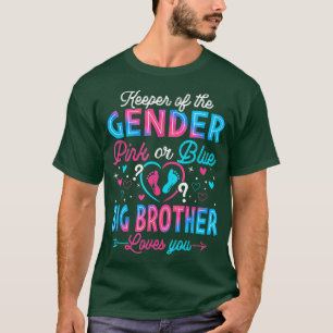 Funny Pink Or Blue Big Brother Loves You Gender Re T-Shirt