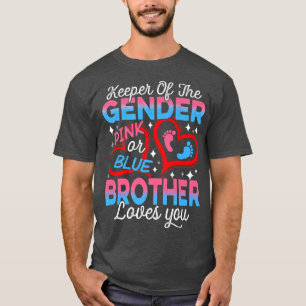 Funny Pink Or Blue Brother Loves You Gender Reveal T-Shirt
