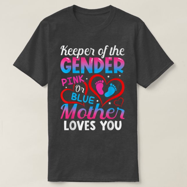 Funny Pink Or Blue Mother Loves You Gender Reveal  T-Shirt (Design Front)