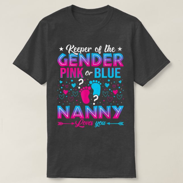 Funny Pink Or Blue Nanny Loves You Gender Reveal C T-Shirt (Design Front)