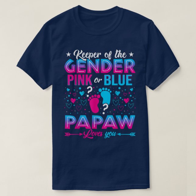 Funny Pink Or Blue Papaw Loves You Gender Reveal C T-Shirt (Design Front)