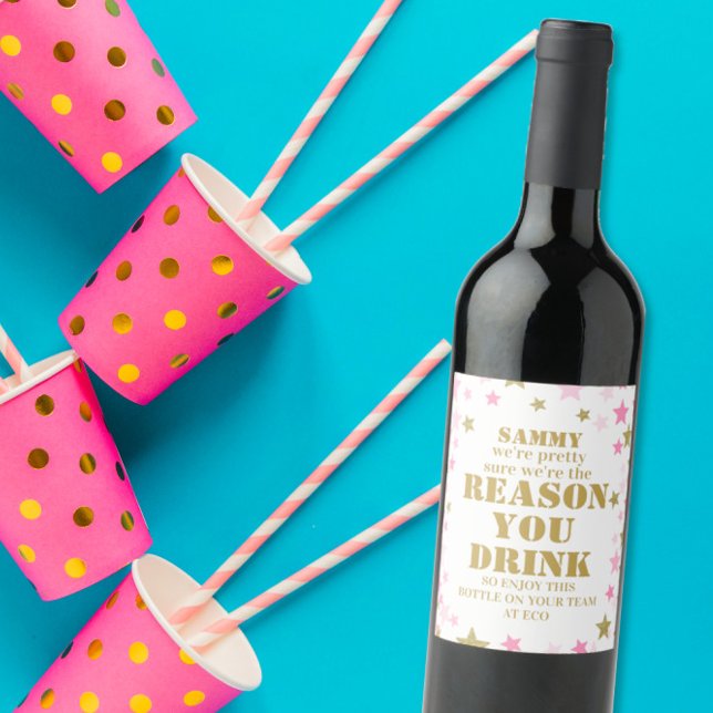 Funny pink reason drink Boss Appreciation Gift Wine Label (Creator Uploaded)