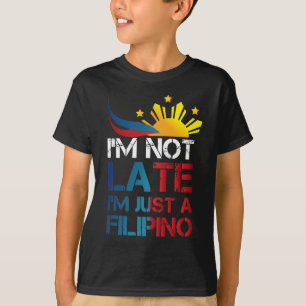 Funny Pinoy Jokes Punctuality Philippines Filipino T-Shirt