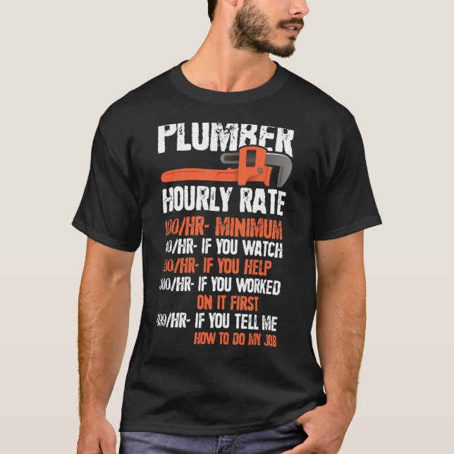 Funny Pipefitter Charges Chart Plumber Hourly Rate T-Shirt (Front)