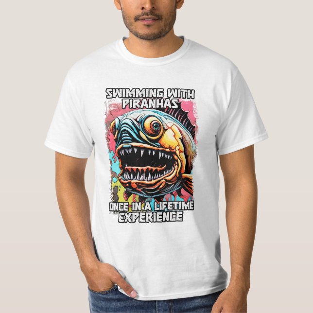 Funny Piranha Saying Hilarious Swimming Joke Quote T-Shirt (Front)