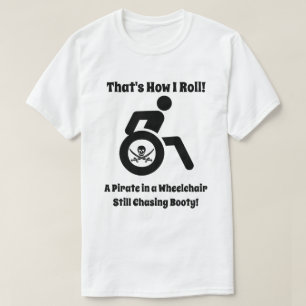 Funny Pirate in a Wheelchair T-Shirt