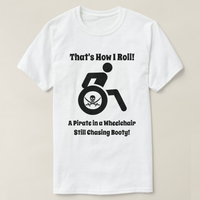 Funny Pirate in a Wheelchair T-Shirt (Design Front)