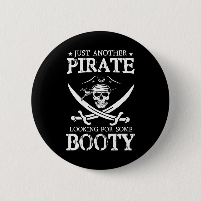 Funny Pirate Just Another Pirate Looking For Some 6 Cm Round Badge (Front)