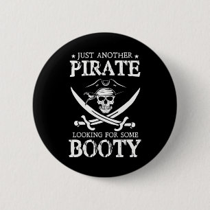 Funny Pirate Just Another Pirate Looking For Some 6 Cm Round Badge