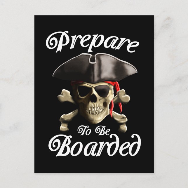 Funny Pirate Prepare To Be Boarded Postcard (Front)