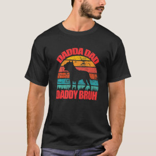 Funny Pit Bull Dada Dad Daddy Bruh Fathers Day T-Shirt