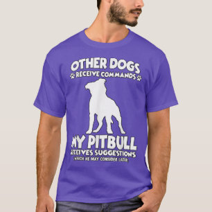 Funny pit bull dog training dog owner  T-Shirt