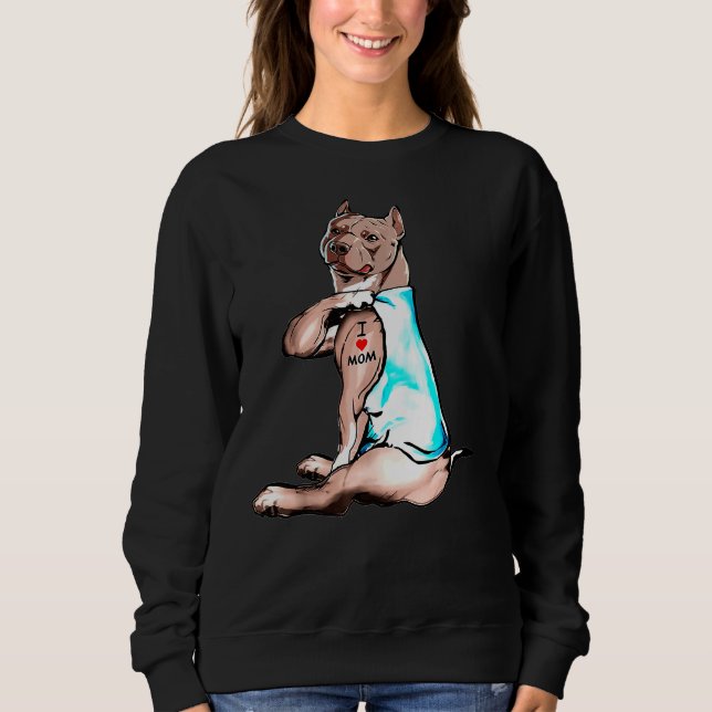 Funny Pitbull Dog I Love Mum Tattoo Sweatshirt (Front)