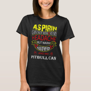 Funny Pitbull For Pit Bull Dog Loving Mum Dad T-Shirt